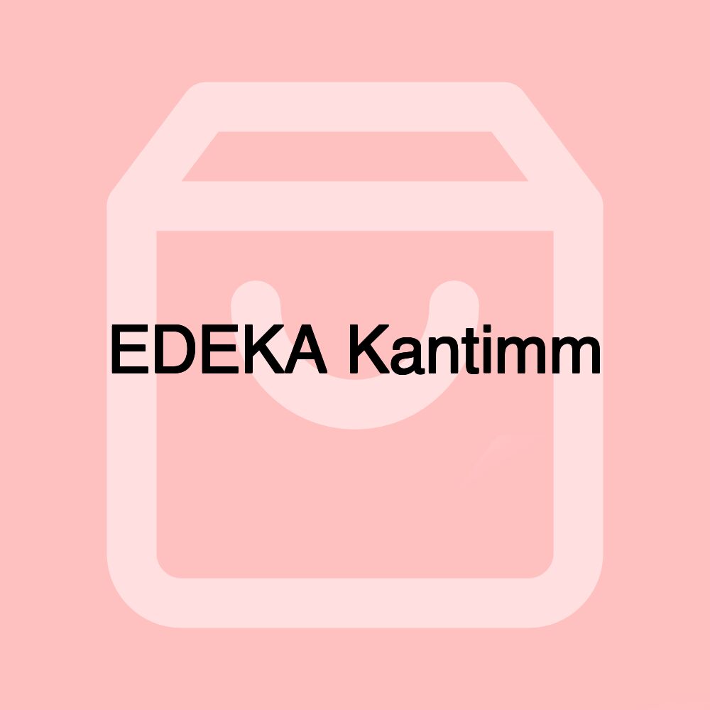 EDEKA Kantimm