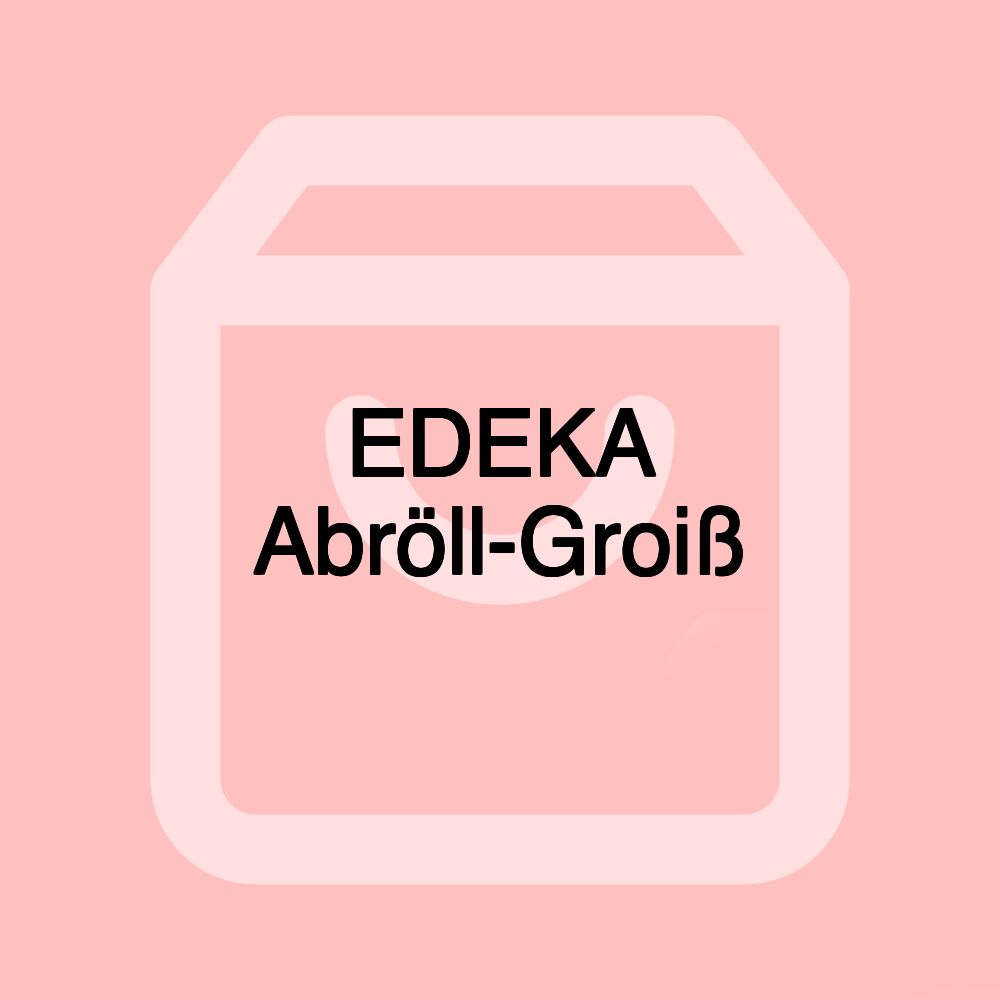 EDEKA Abröll-Groiß