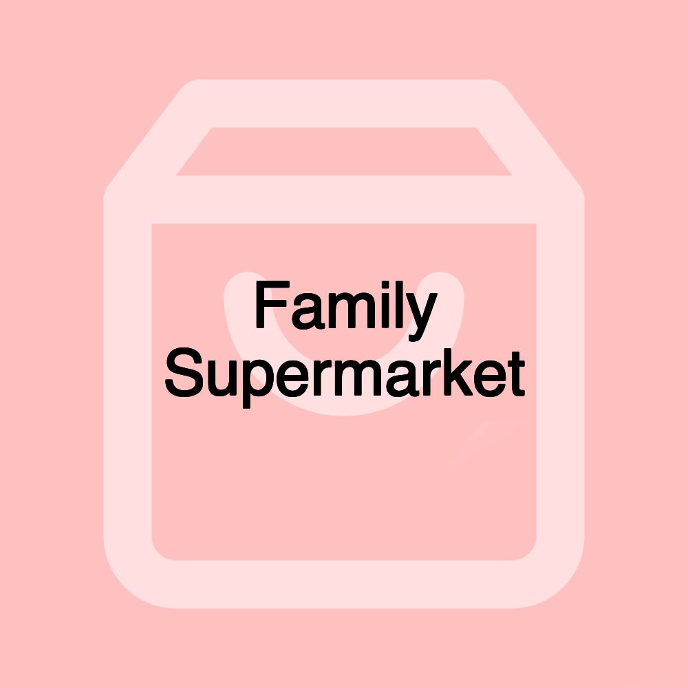 Family Supermarket