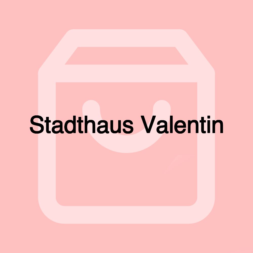 Stadthaus Valentin