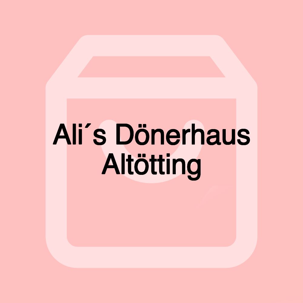 Ali´s Dönerhaus Altötting