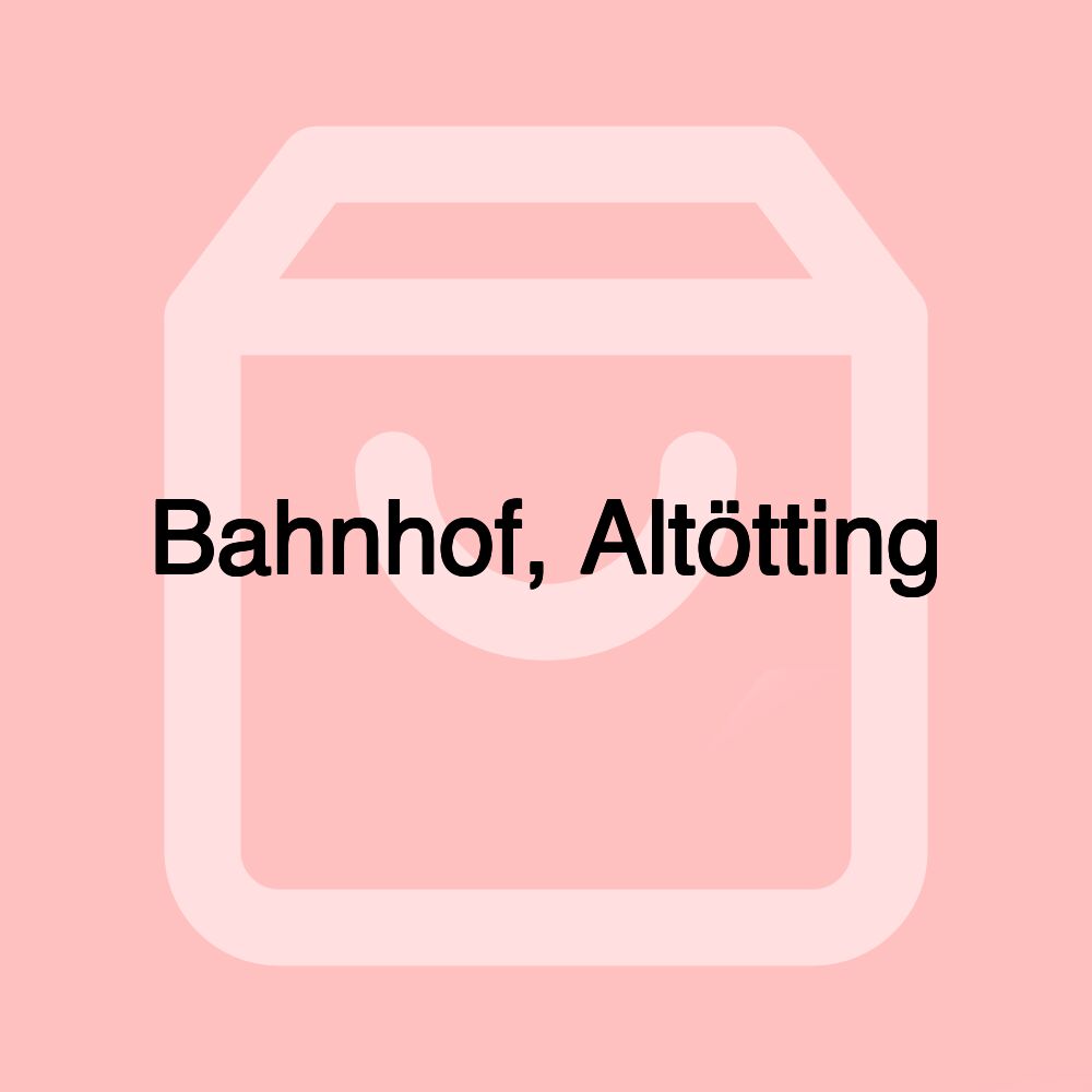 Bahnhof, Altötting