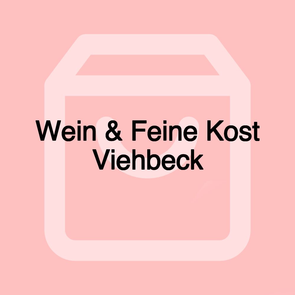 Wein & Feine Kost Viehbeck