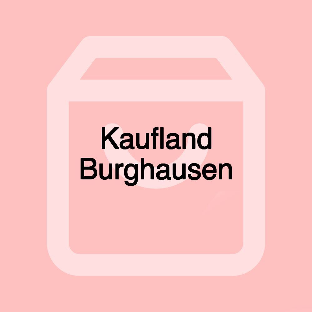 Kaufland Burghausen