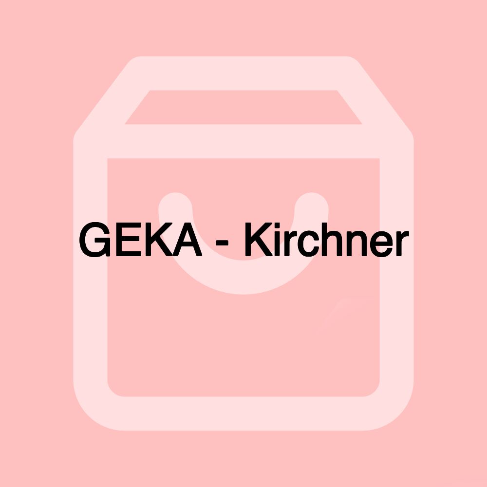 GEKA - Kirchner