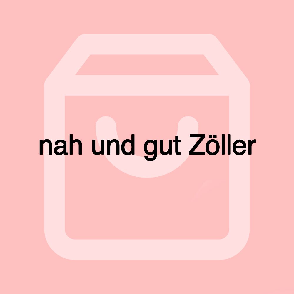 nah und gut Zöller