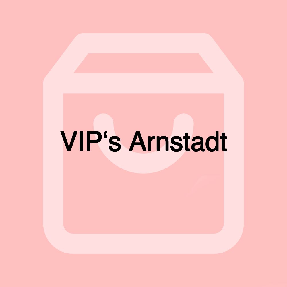 VIP‘s Arnstadt