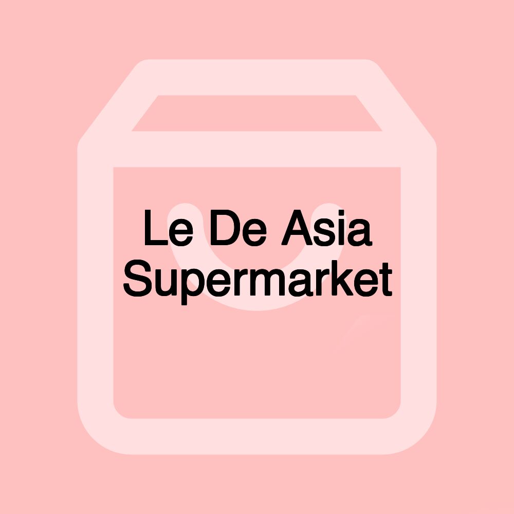 Le De Asia Supermarket