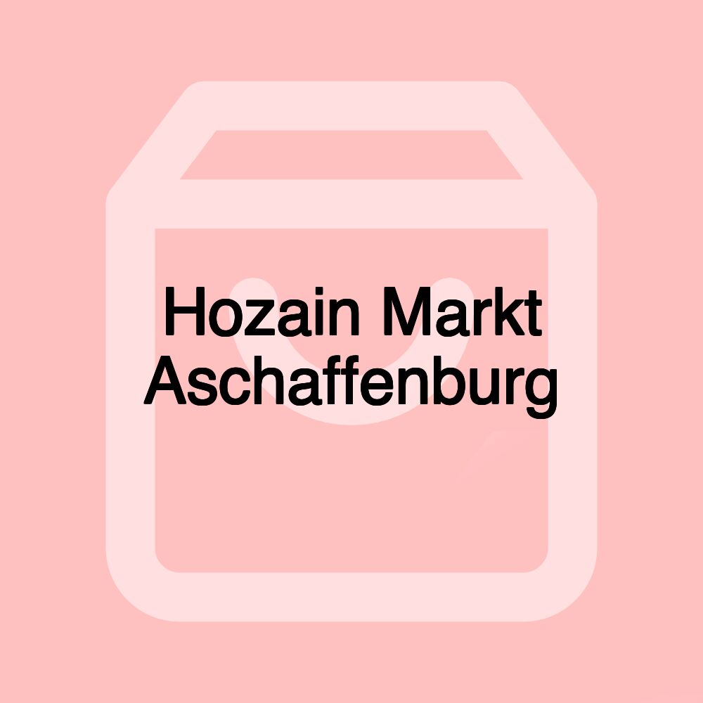 Hozain Markt Aschaffenburg