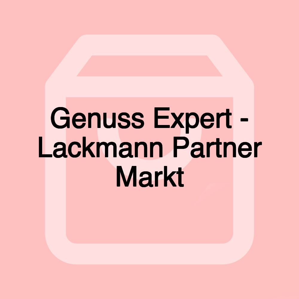 Genuss Expert - Lackmann Partner Markt