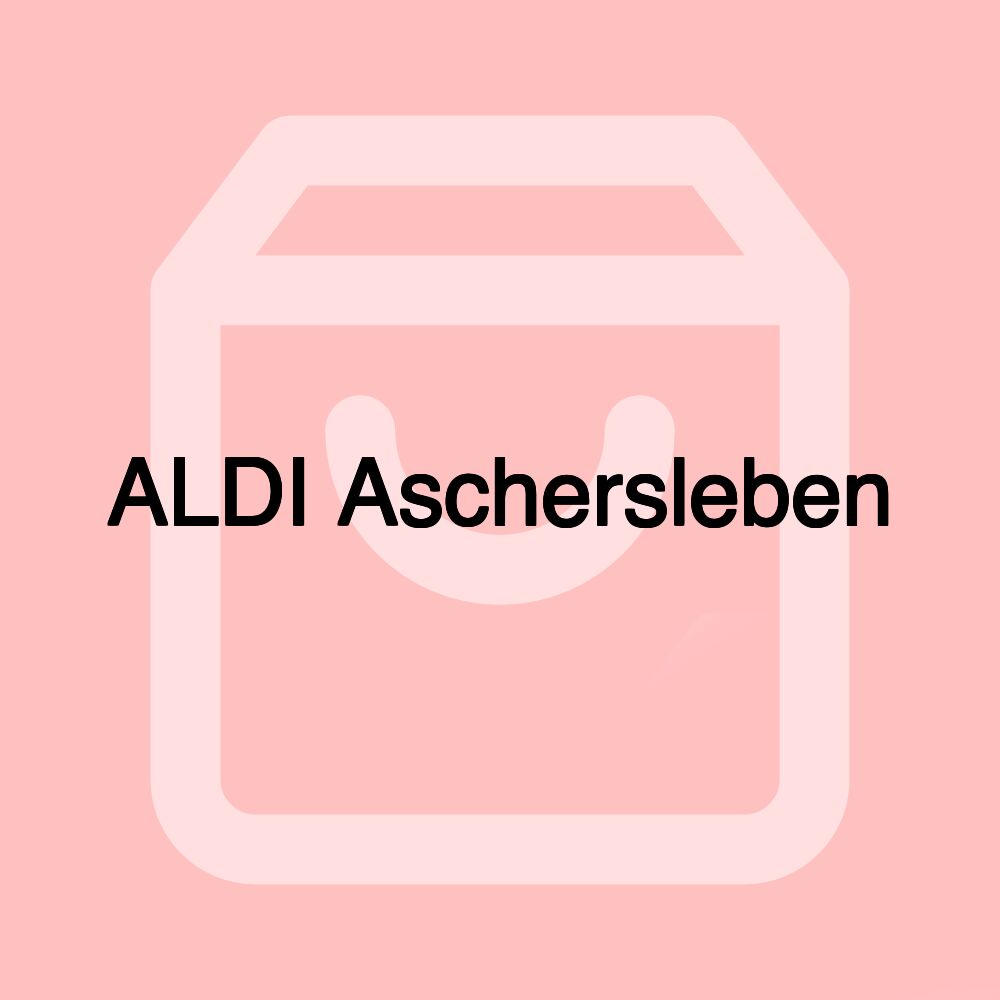 ALDI Aschersleben