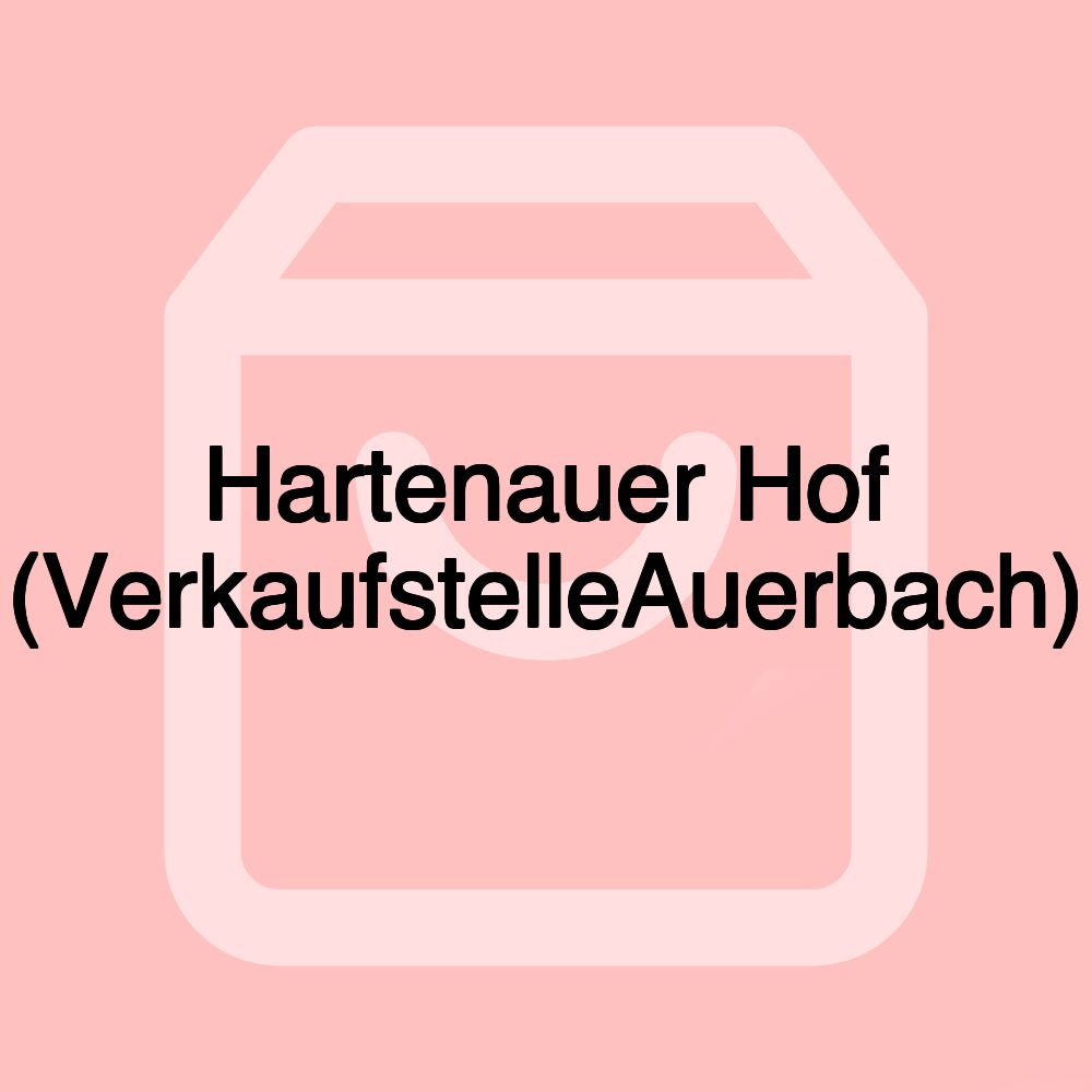 Hartenauer Hof (VerkaufstelleAuerbach)