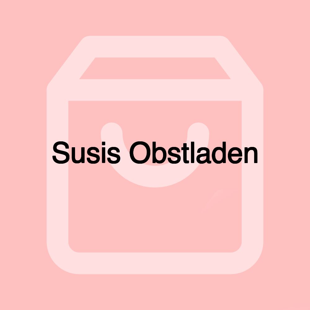 Susis Obstladen