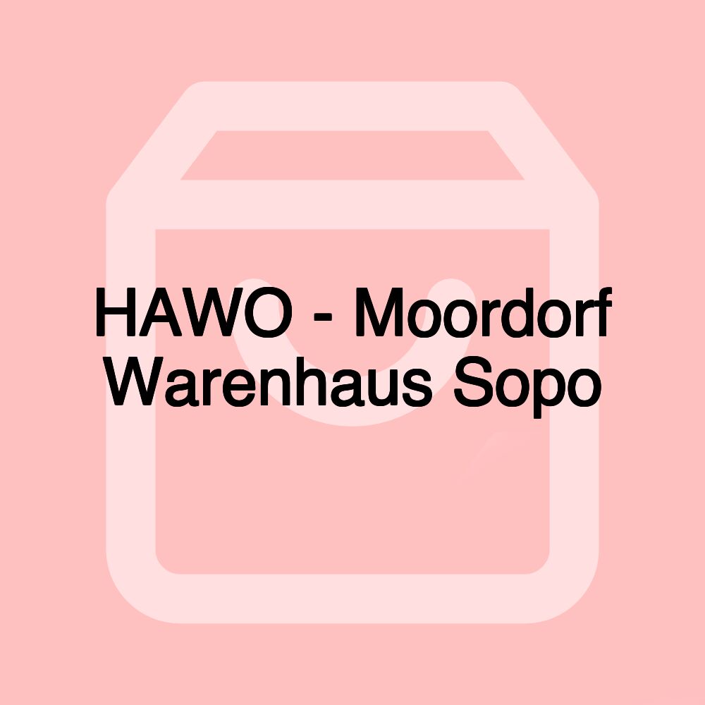 HAWO - Moordorf Warenhaus Sopo