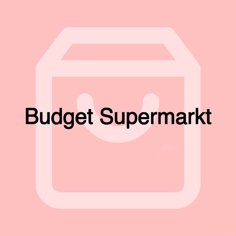 Budget Supermarkt