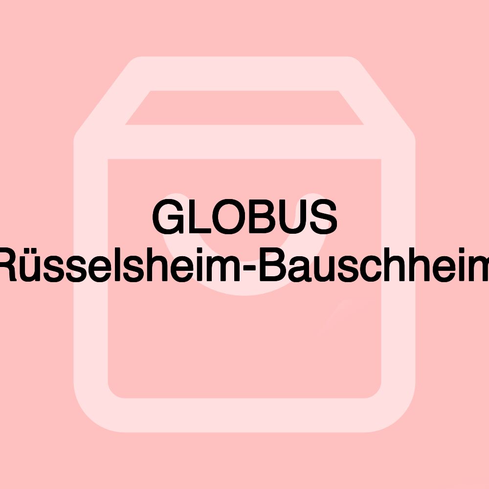 GLOBUS Rüsselsheim-Bauschheim