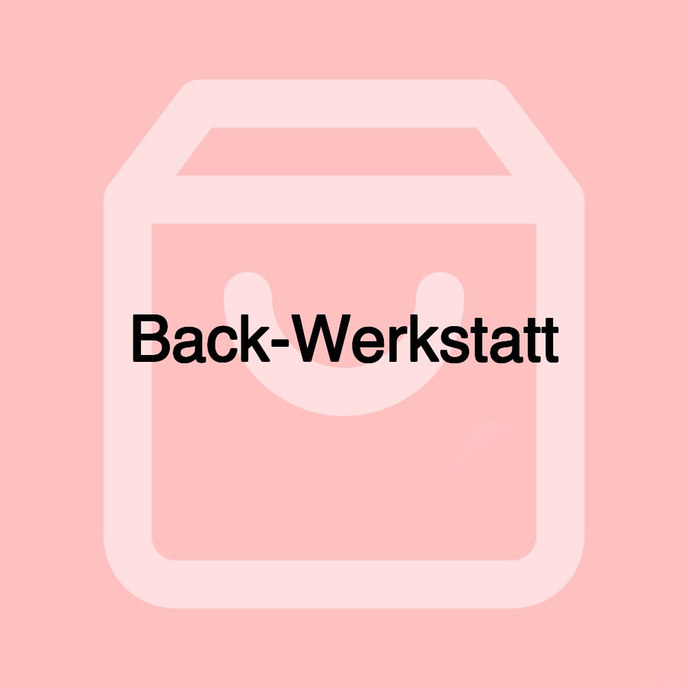 Back-Werkstatt