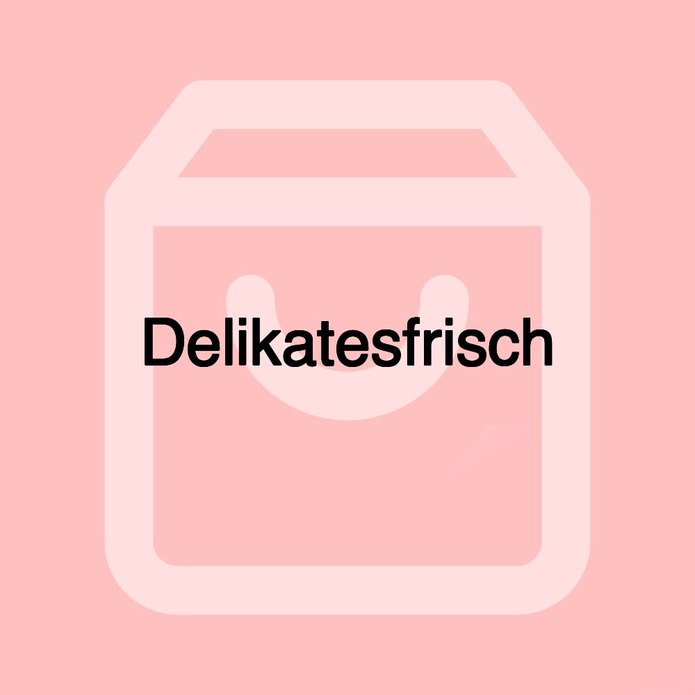 Delikatesfrisch