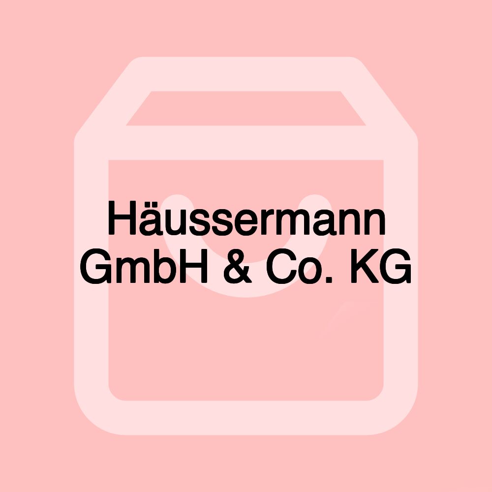 Häussermann GmbH & Co. KG