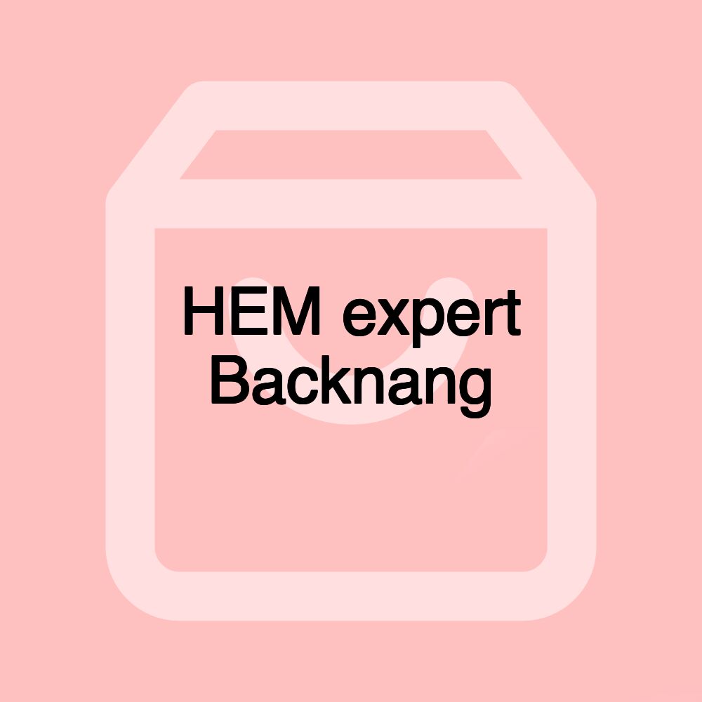 HEM expert Backnang