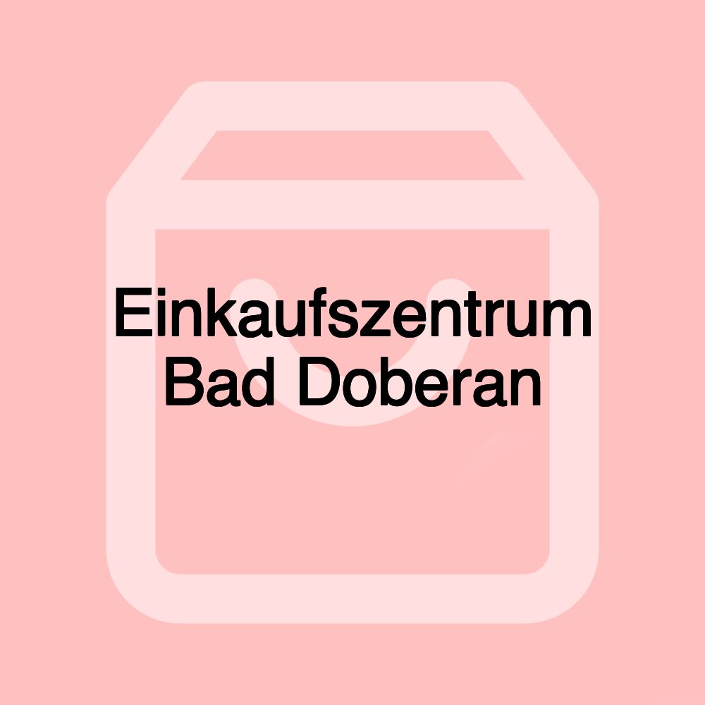 Einkaufszentrum Bad Doberan