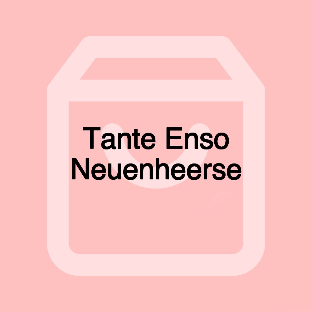 Tante Enso Neuenheerse