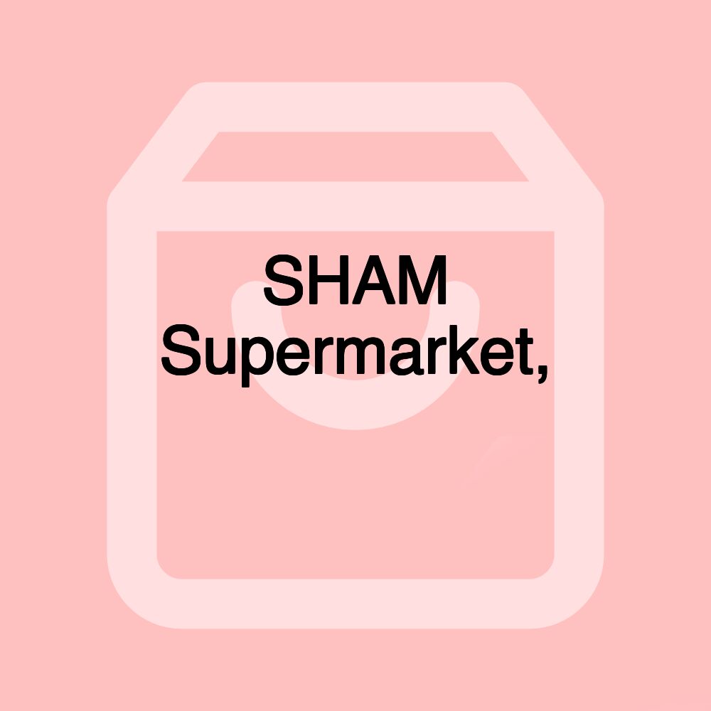 SHAM Supermarket, سوبرماركت شام