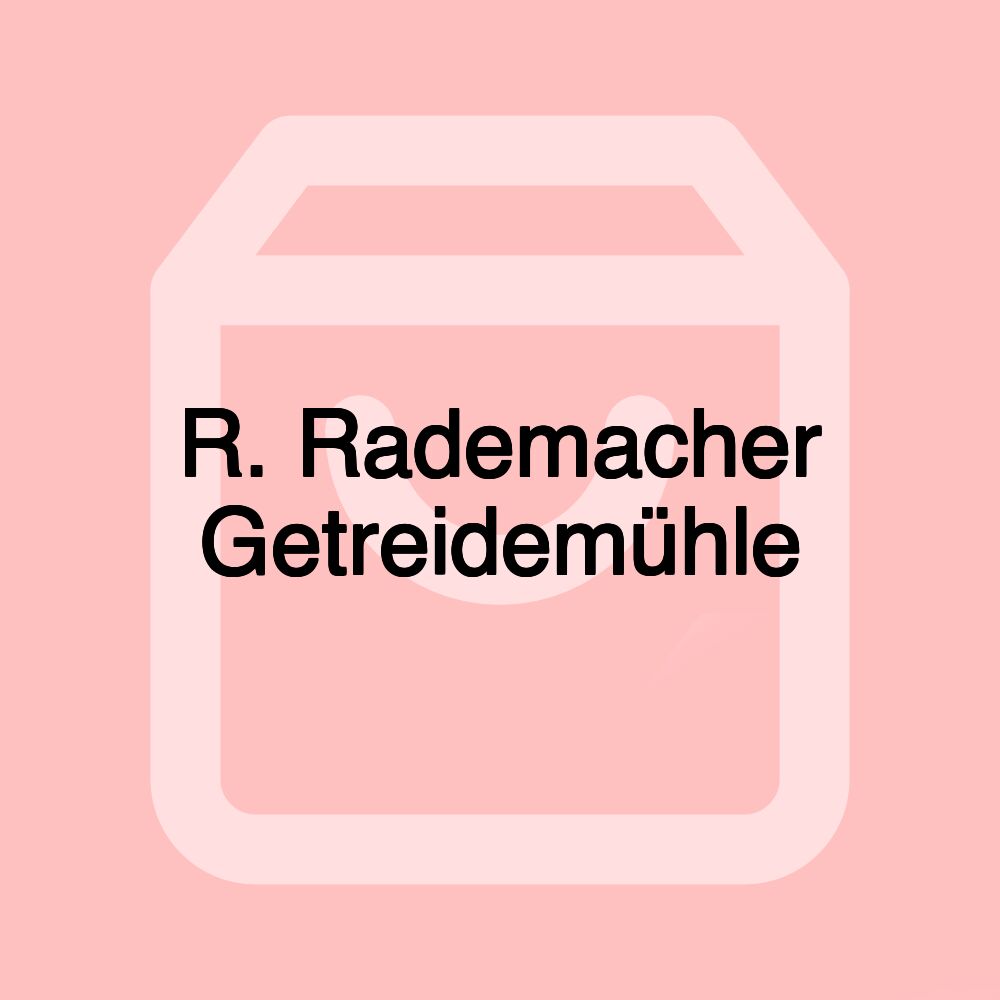 R. Rademacher Getreidemühle