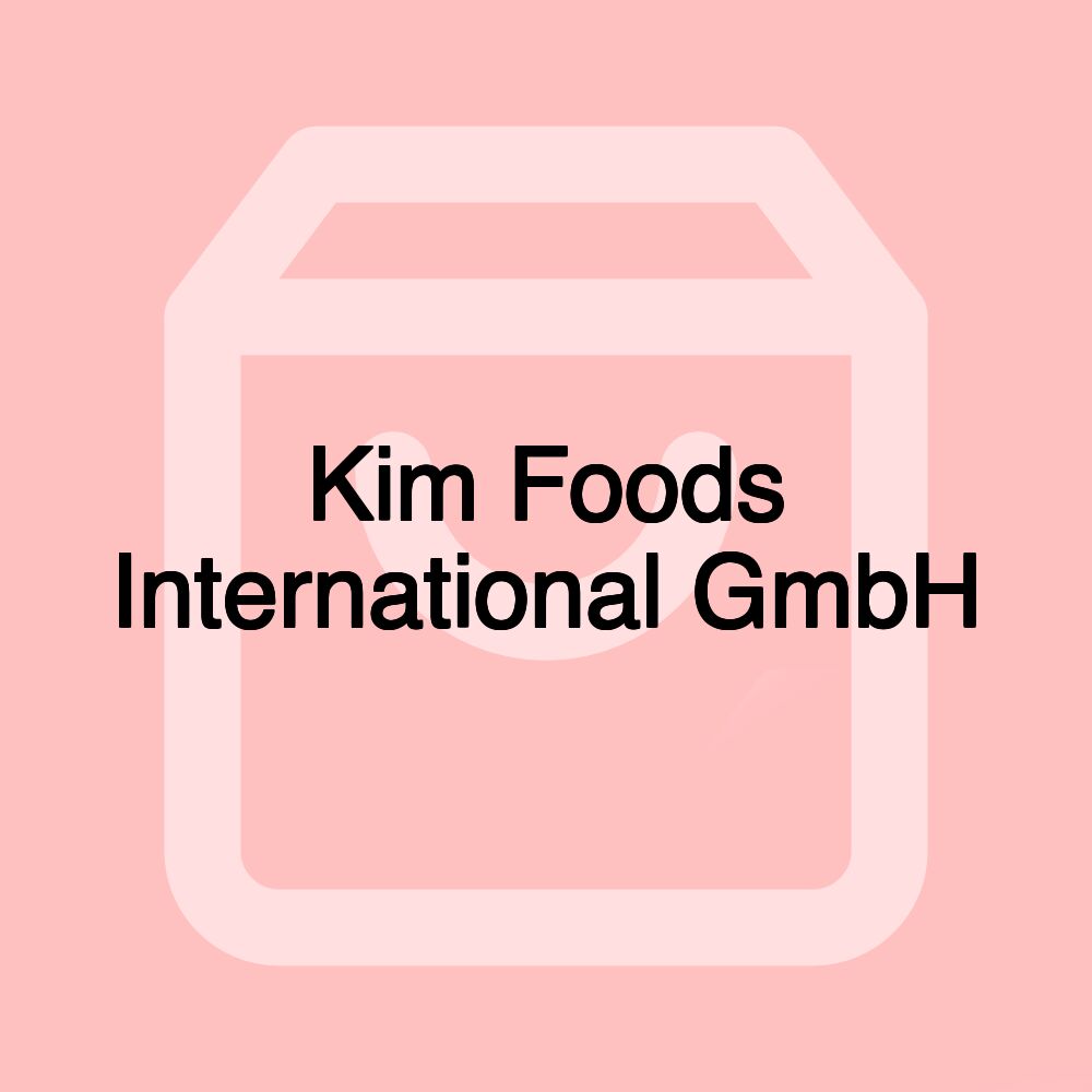 Kim Foods International GmbH