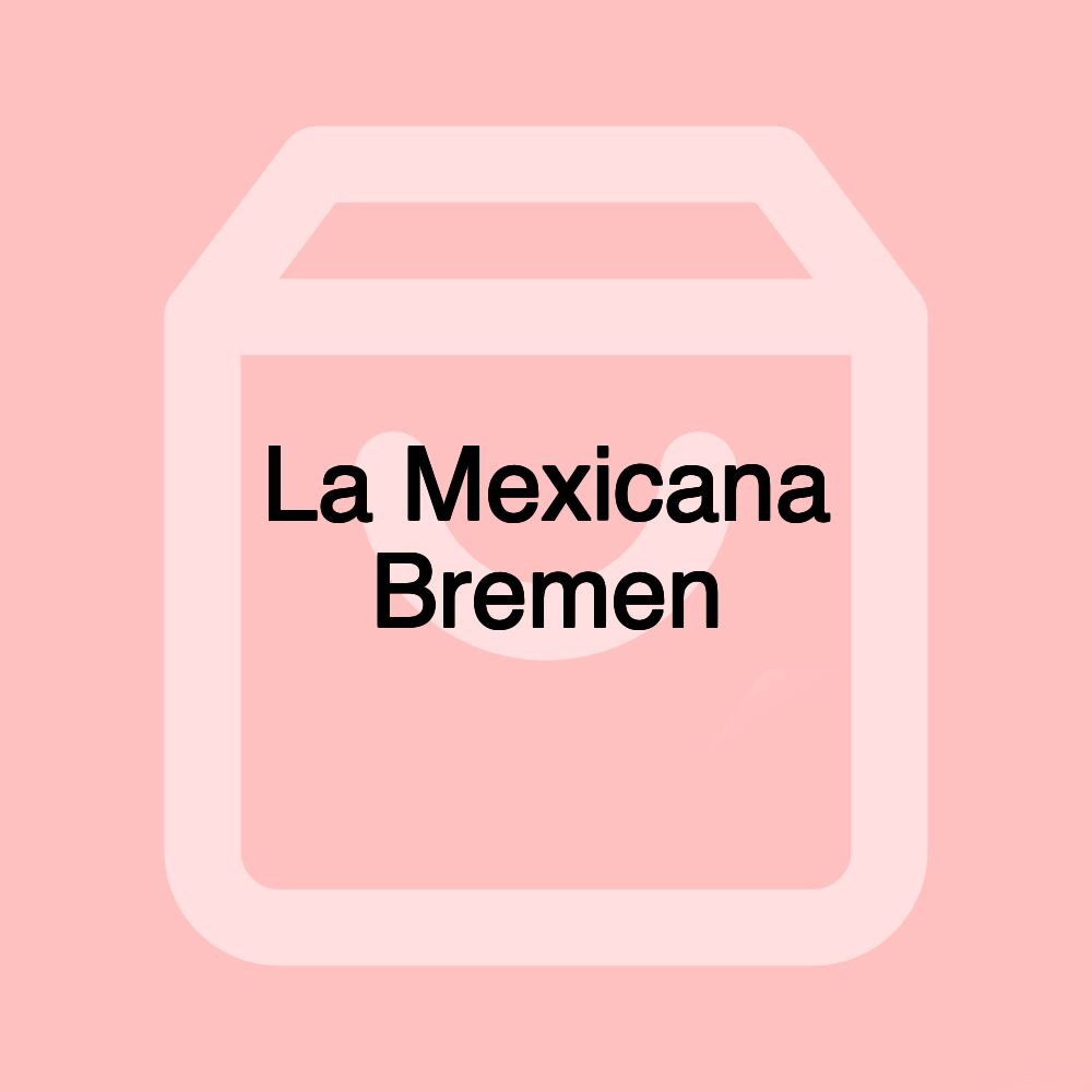 La Mexicana Bremen