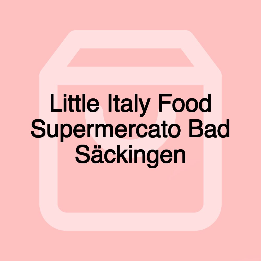 Little Italy Food Supermercato Bad Säckingen