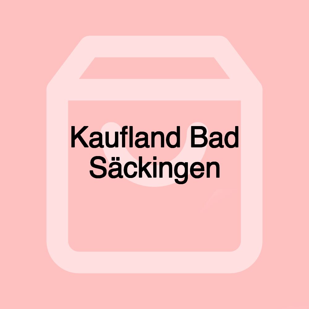 Kaufland Bad Säckingen