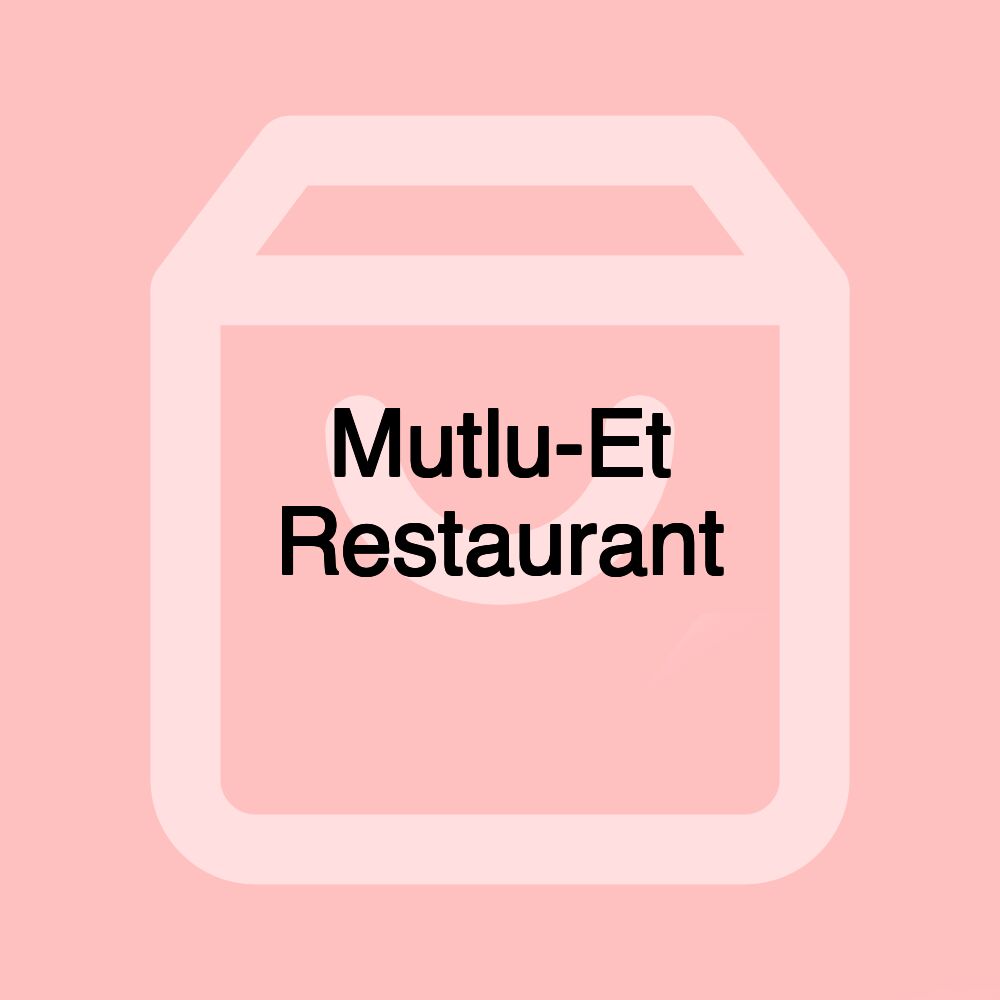 Mutlu-Et Restaurant