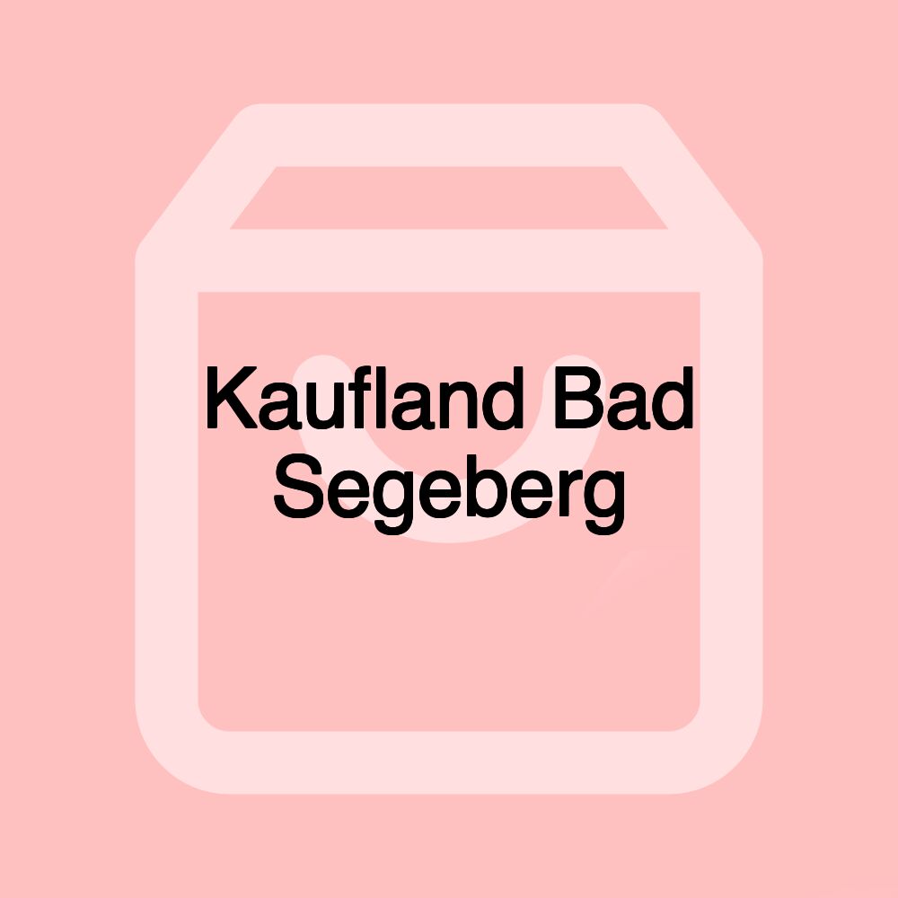 Kaufland Bad Segeberg