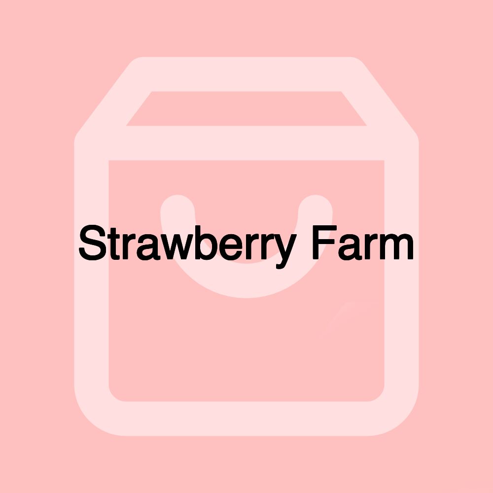 Strawberry Farm