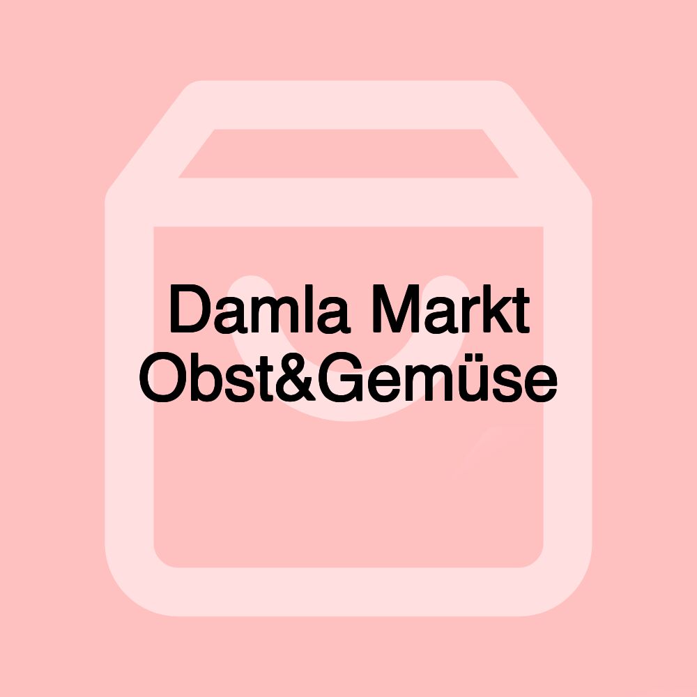 Damla Markt Obst&Gemüse