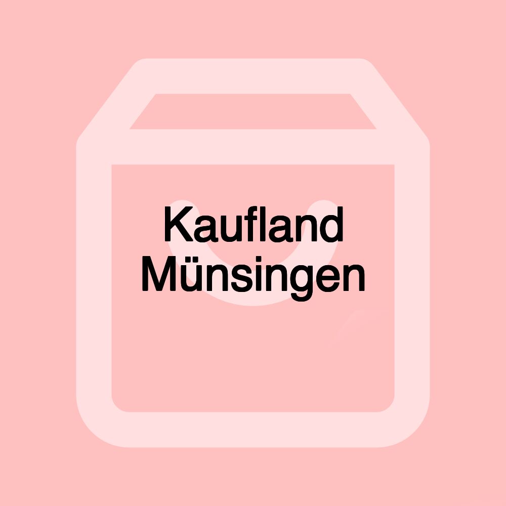 Kaufland Münsingen