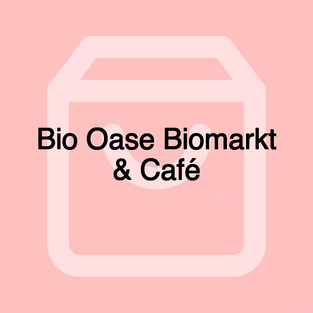 Bio Oase Biomarkt & Café