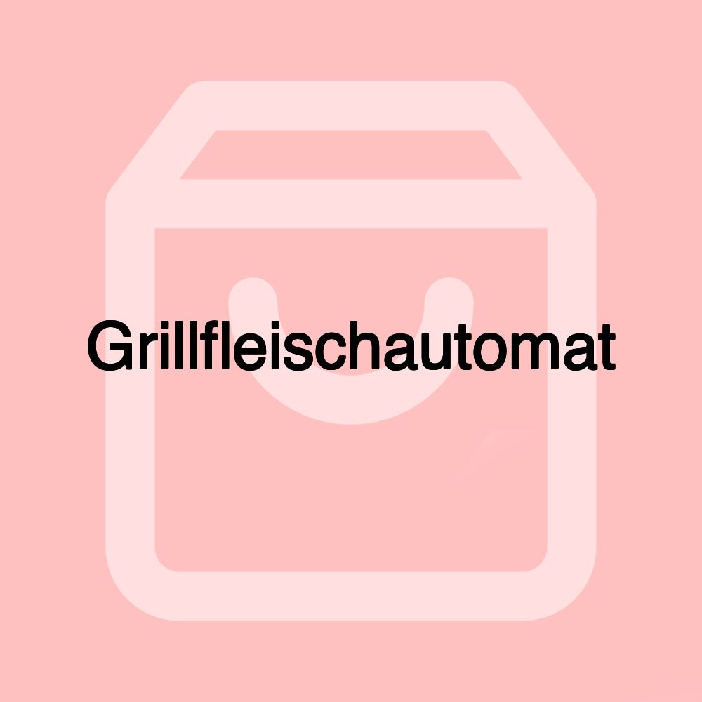 Grillfleischautomat