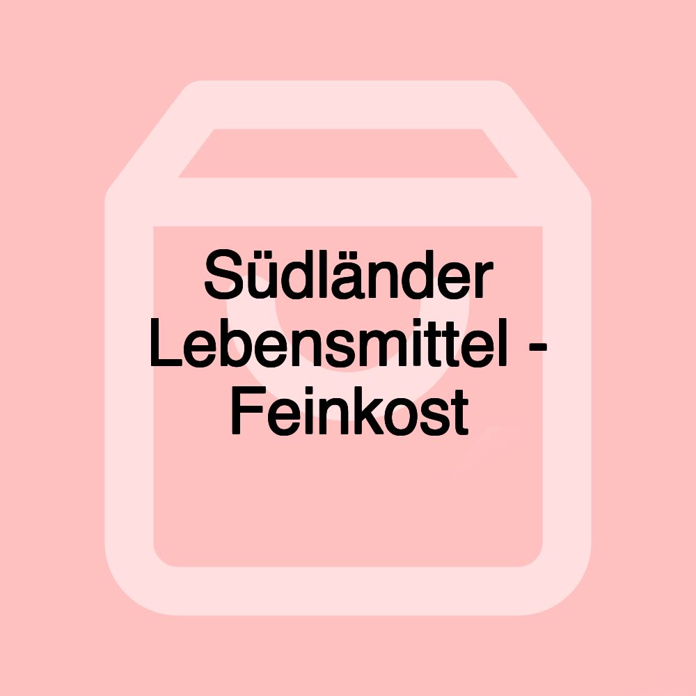 Südländer Lebensmittel - Feinkost