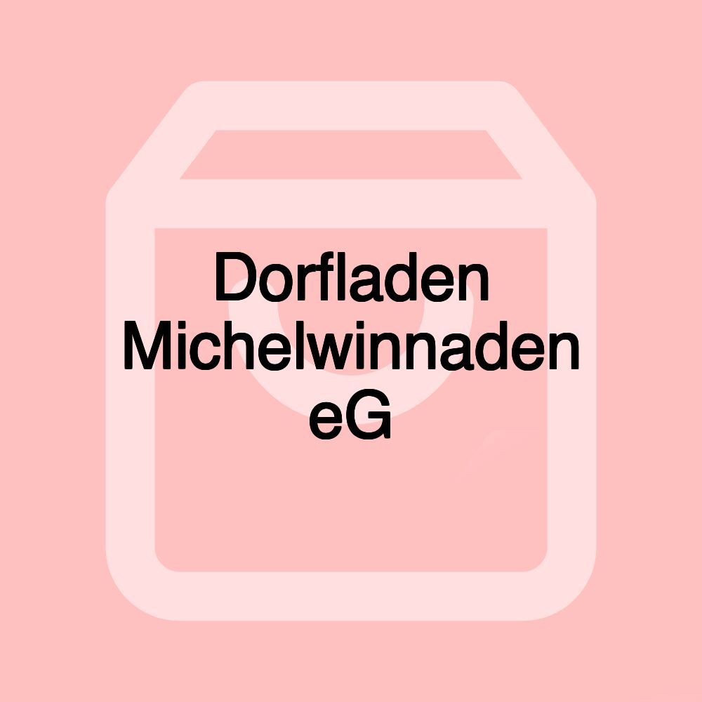 Dorfladen Michelwinnaden eG