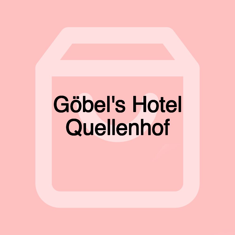 Göbel's Hotel Quellenhof