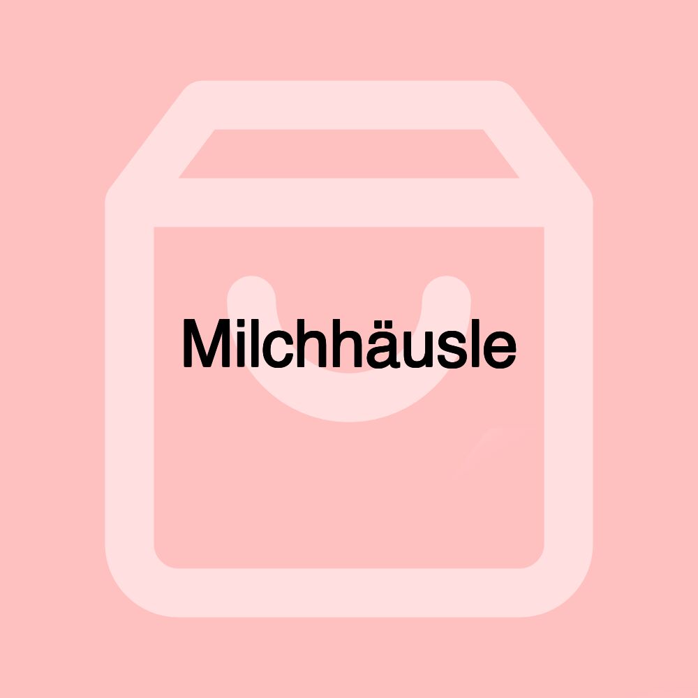 Milchhäusle