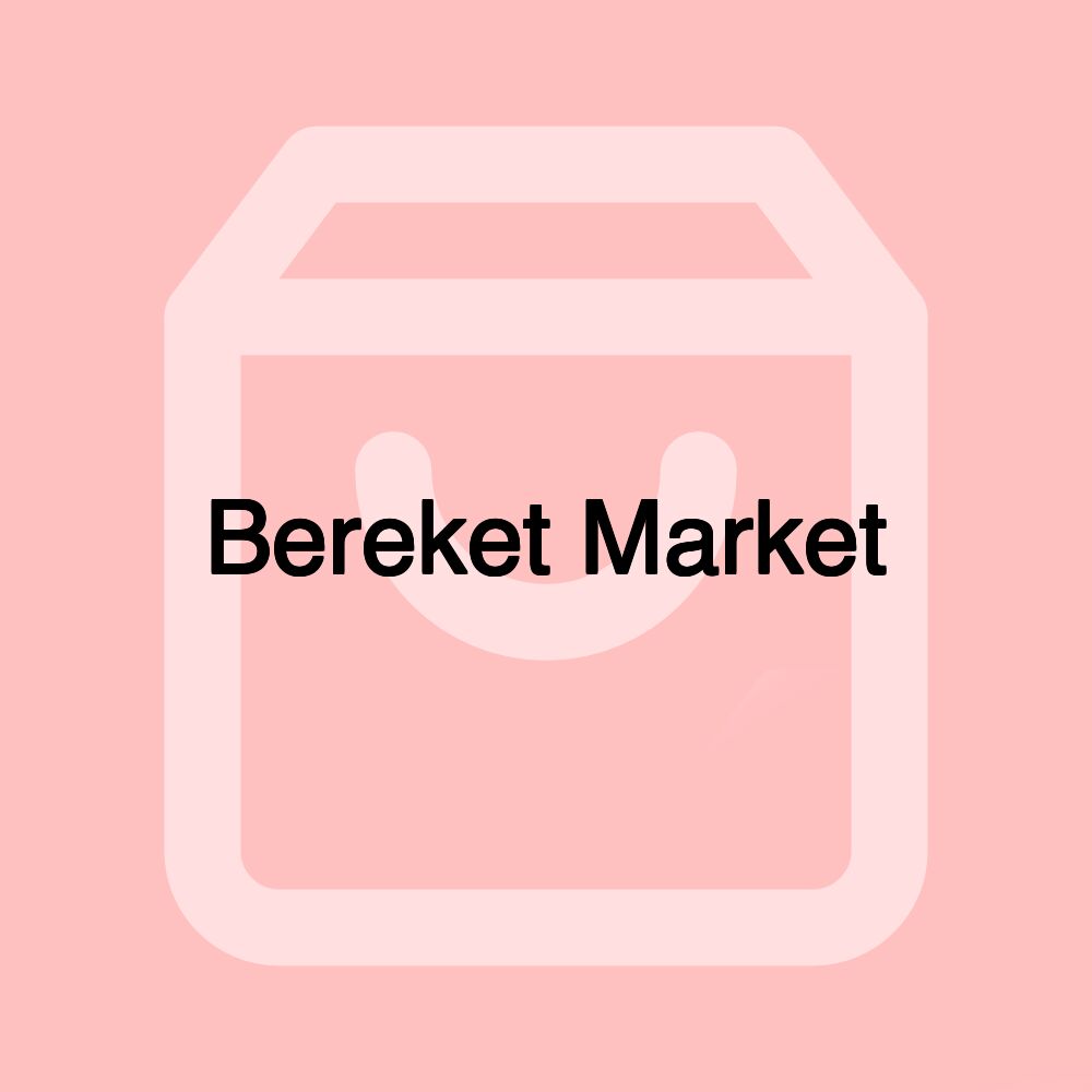 Bereket Market