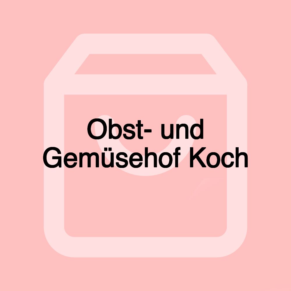 Obst- und Gemüsehof Koch