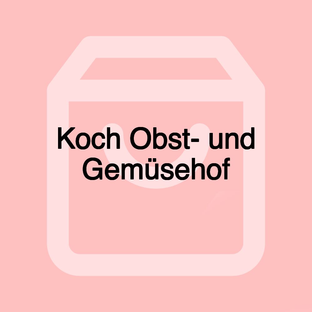 Koch Obst- und Gemüsehof