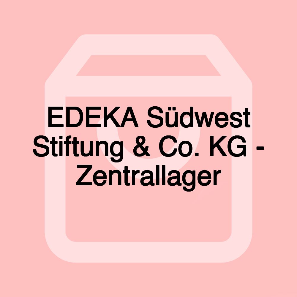 EDEKA Südwest Stiftung & Co. KG - Zentrallager