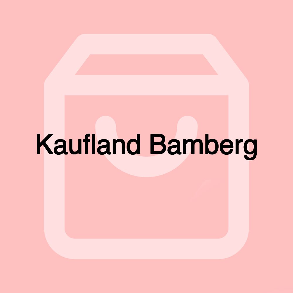 Kaufland Bamberg