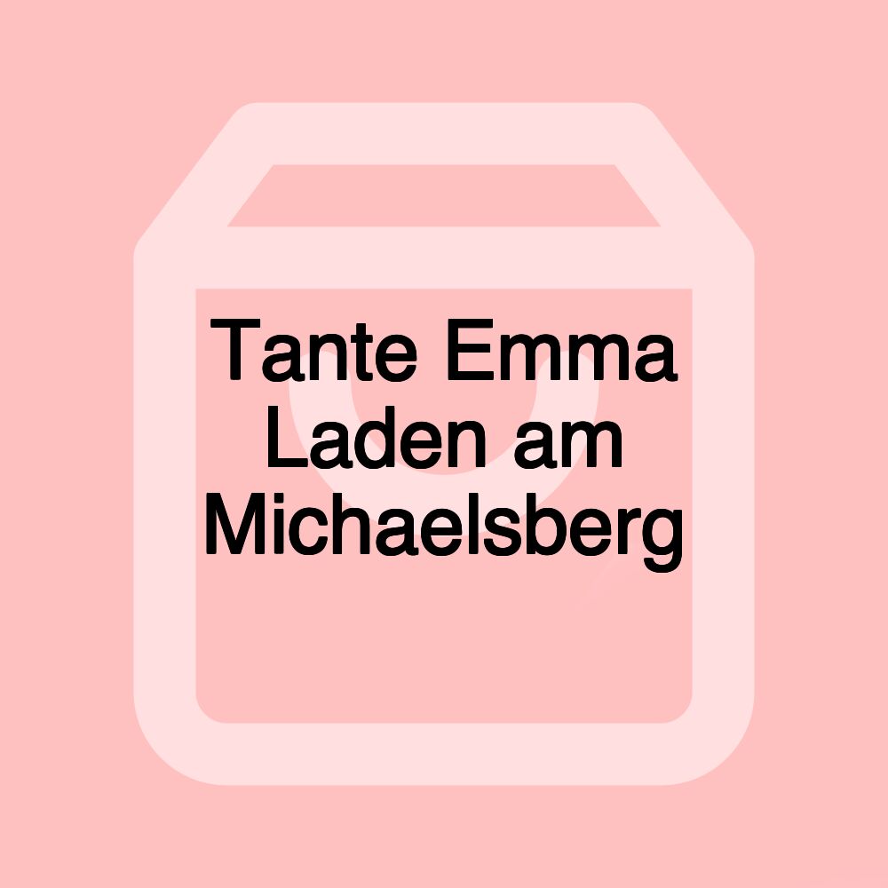 Tante Emma Laden am Michaelsberg