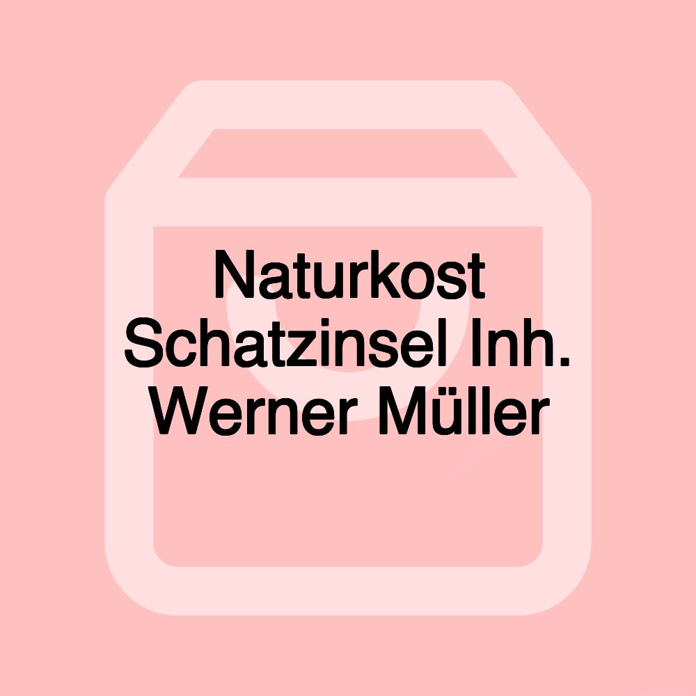 Naturkost Schatzinsel Inh. Werner Müller